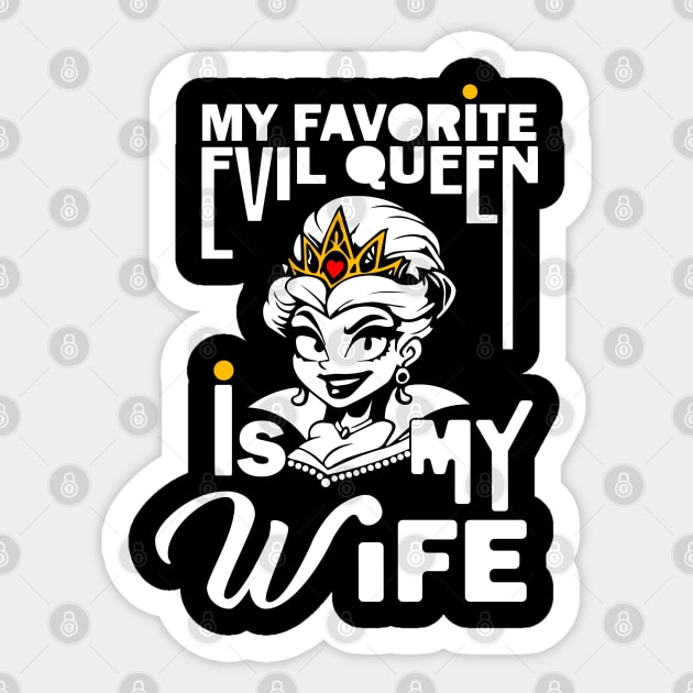 My Favorite Evil Queen Is My Wife Sticker by Deep Box